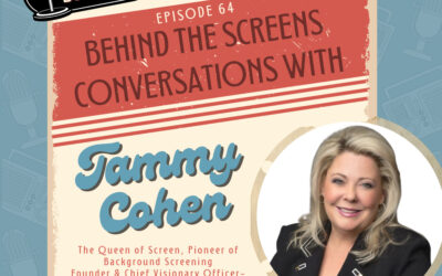 Episode 64: The Queen of Screen: Tammy Cohen on Building Infomart, PBSA, and 35 Years in Background Screening
